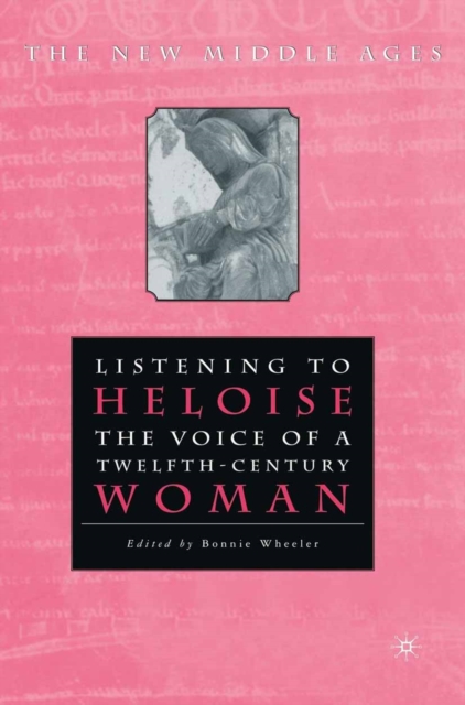 Listening To Heloise : The Voice of a Twelfth-Century Woman, PDF eBook