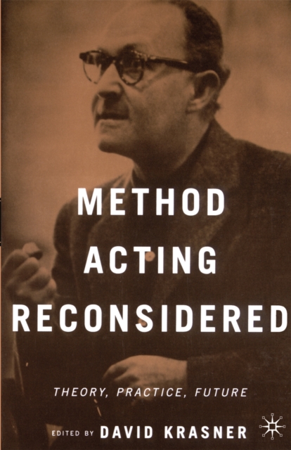 Method Acting Reconsidered : Theory, Practice, Future, PDF eBook