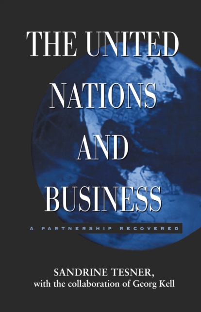 The United Nations and Business : A Partnership Recovered, PDF eBook