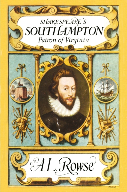 Shakespeare's Southampton : Patron of Virginia, PDF eBook