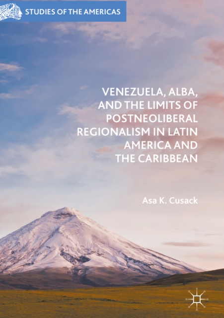 Venezuela, ALBA, and the Limits of Postneoliberal Regionalism in Latin America and the Caribbean, EPUB eBook