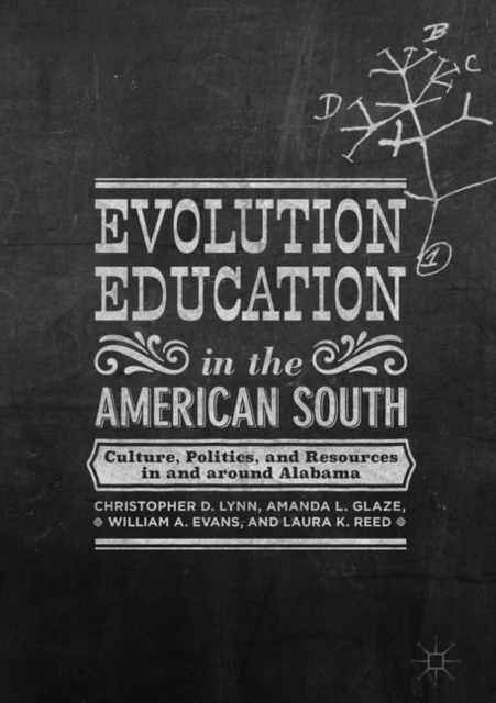 Evolution Education in the American South : Culture, Politics, and Resources in and around Alabama, EPUB eBook
