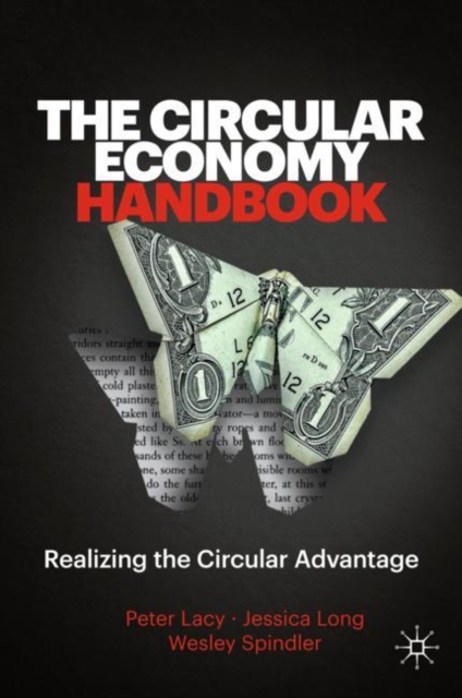 The Circular Economy Handbook : Realizing the Circular Advantage, EPUB eBook