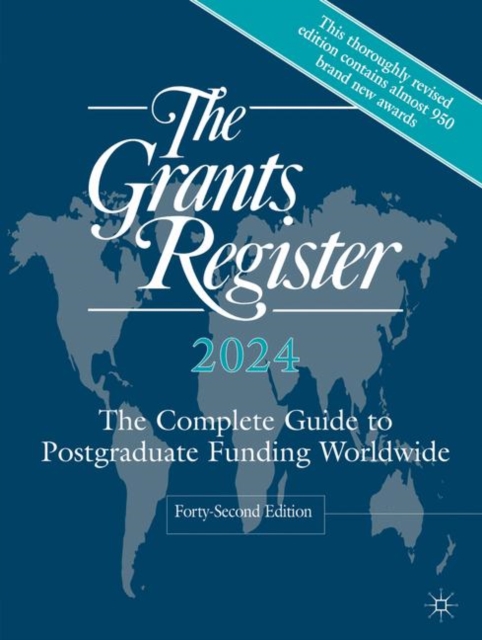 Grants Register 2024 : The Complete Guide to Postgraduate Funding Worldwide, EPUB eBook
