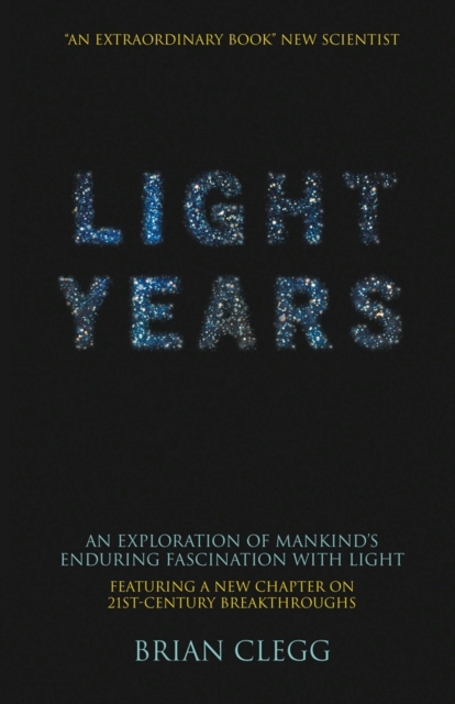 Light Years : An Exploration of Mankind's Enduring Fascination with Light, PDF eBook
