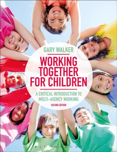 Working Together for Children : A Critical Introduction to Multi-Agency Working, EPUB eBook