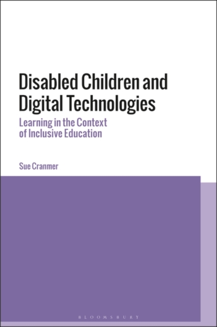 Disabled Children and Digital Technologies : Learning in the Context of Inclusive Education, EPUB eBook