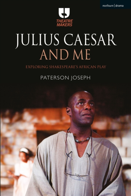Julius Caesar and Me : Exploring Shakespeare's African Play, EPUB eBook