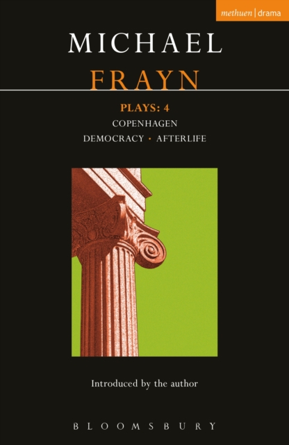 Frayn Plays: 4 : Copenhagen; Democracy; Afterlife, EPUB eBook