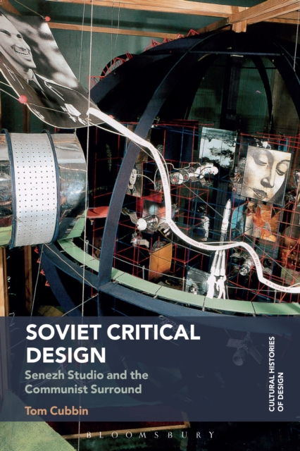 Soviet Critical Design : Senezh Studio and the Communist Surround, PDF eBook