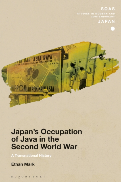 Japan’s Occupation of Java in the Second World War : A Transnational History, PDF eBook