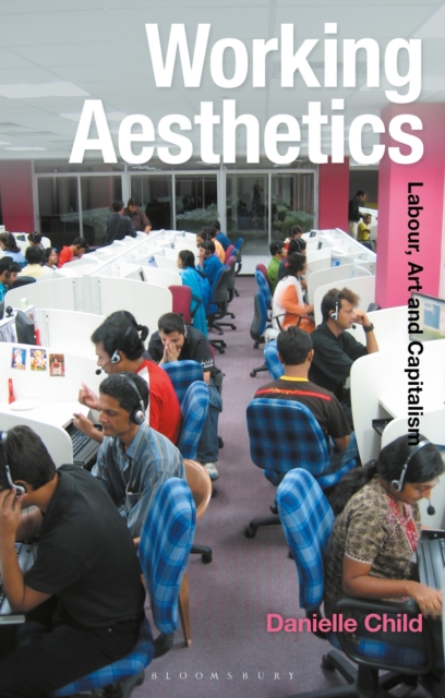 Working Aesthetics : Labour, Art and Capitalism, Paperback / softback Book