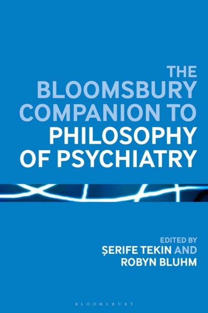 The Bloomsbury Companion to Philosophy of Psychiatry, EPUB eBook