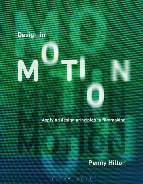 Design in Motion : Applying Design Principles to Filmmaking, PDF eBook