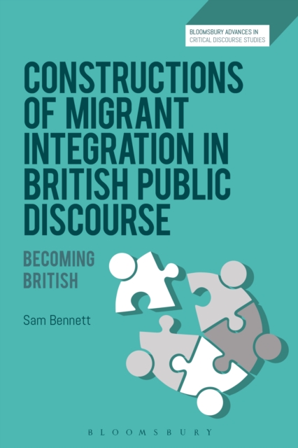 Constructions of Migrant Integration in British Public Discourse : Becoming British, EPUB eBook