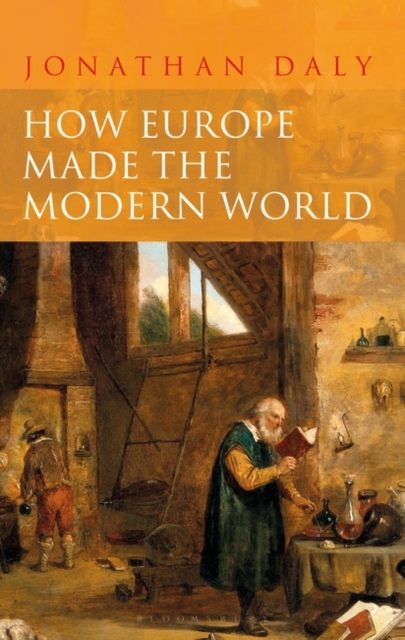How Europe Made the Modern World : Creating the Great Divergence, PDF eBook