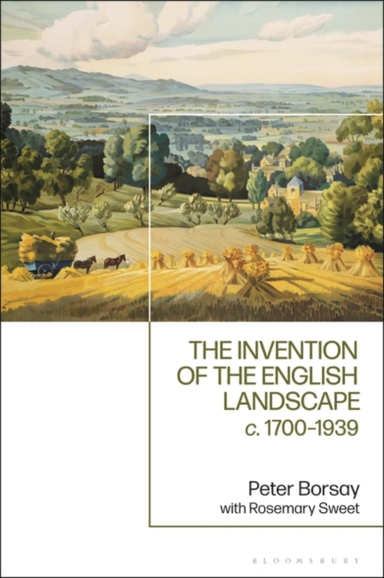 The Invention of the English Landscape : c. 1700-1939, EPUB eBook