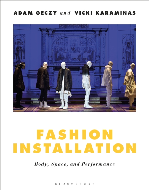 Fashion Installation : Body, Space, and Performance, PDF eBook