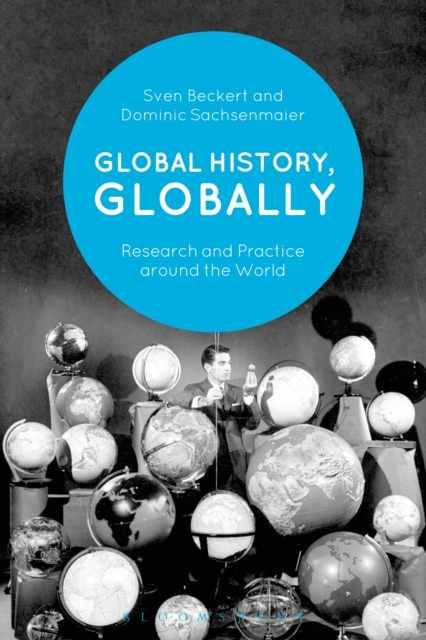 Global History, Globally : Research and Practice Around the World, EPUB eBook