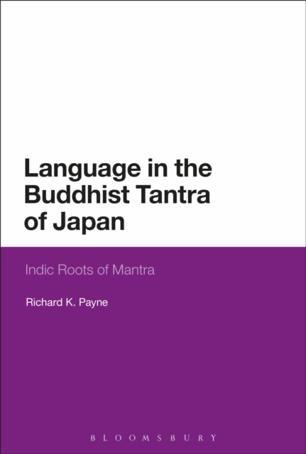 Language in the Buddhist Tantra of Japan : Indic Roots of Mantra, PDF eBook