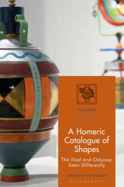 A Homeric Catalogue of Shapes : The Iliad and Odyssey Seen Differently, EPUB eBook