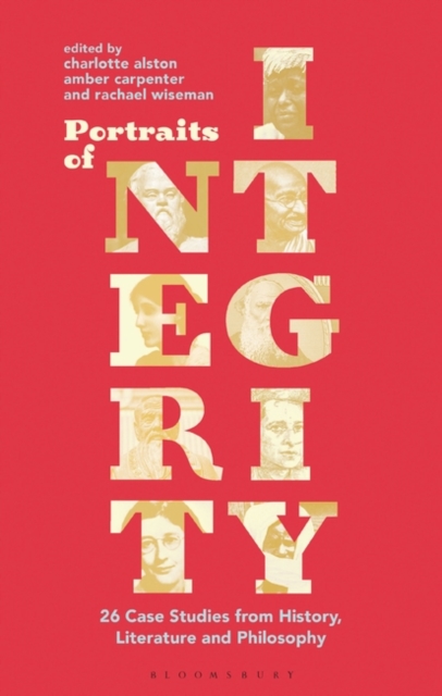 Portraits of Integrity : 26 Case Studies from History, Literature and Philosophy, EPUB eBook