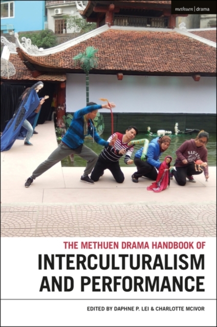 The Methuen Drama Handbook of Interculturalism and Performance, EPUB eBook