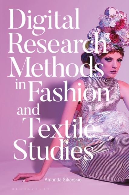 Digital Research Methods in Fashion and Textile Studies, PDF eBook