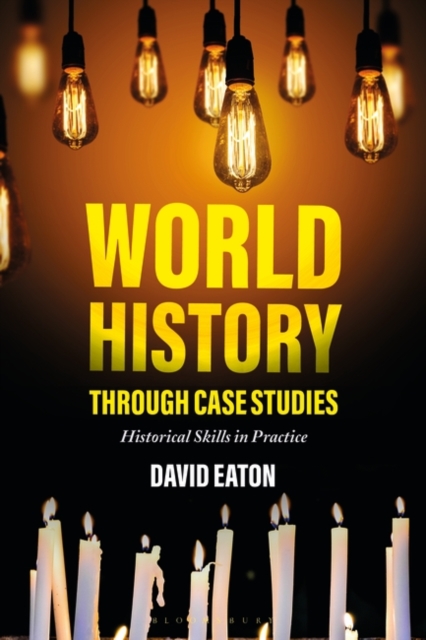 World History through Case Studies : Historical Skills in Practice, EPUB eBook