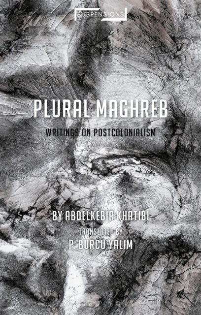 Plural Maghreb : Writings on Postcolonialism, Paperback / softback Book
