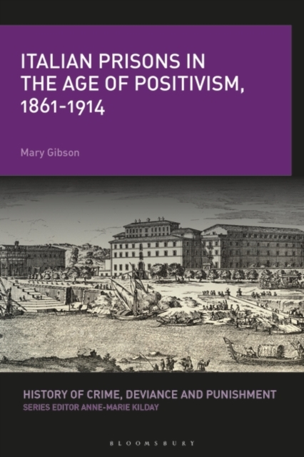 Italian Prisons in the Age of Positivism, 1861-1914, PDF eBook