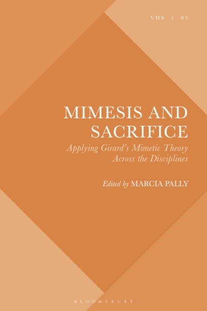Mimesis and Sacrifice : Applying Girard's Mimetic Theory Across the Disciplines, EPUB eBook
