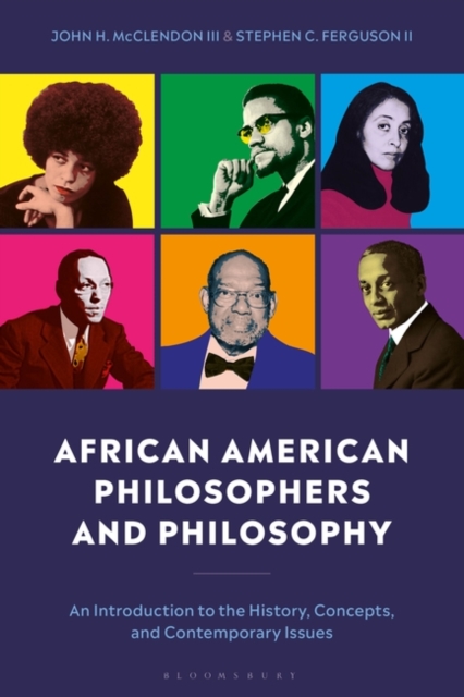 African American Philosophers and Philosophy : An Introduction to the History, Concepts, and Contemporary Issues, EPUB eBook