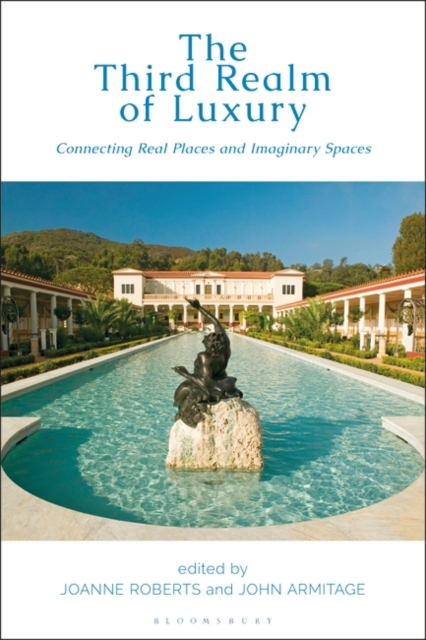 The Third Realm of Luxury : Connecting Real Places and Imaginary Spaces, PDF eBook