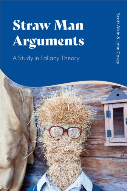 Straw Man Arguments : A Study in Fallacy Theory, PDF eBook
