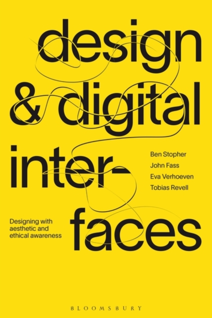 Design and Digital Interfaces : Designing with Aesthetic and Ethical Awareness, EPUB eBook