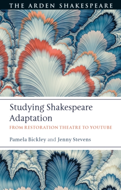 Studying Shakespeare Adaptation : From Restoration Theatre to YouTube, PDF eBook