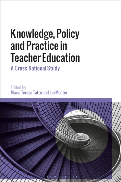 Knowledge, Policy and Practice in Teacher Education : A Cross-National Study, PDF eBook