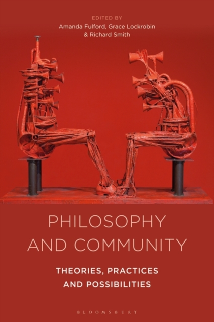 Philosophy and Community : Theories, Practices and Possibilities, PDF eBook