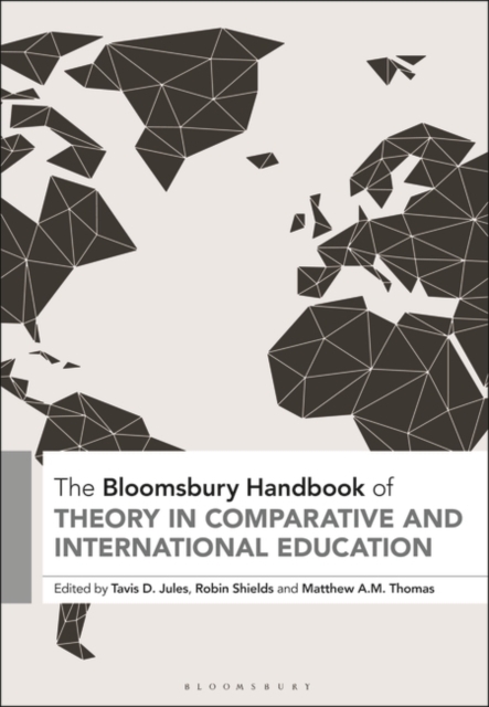 The Bloomsbury Handbook of Theory in Comparative and International Education, EPUB eBook
