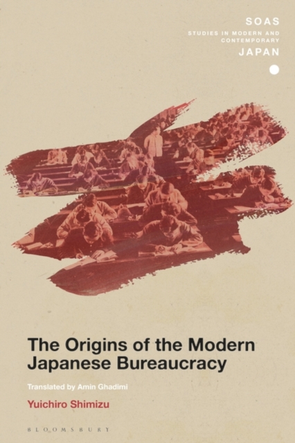 The Origins of the Modern Japanese Bureaucracy, PDF eBook