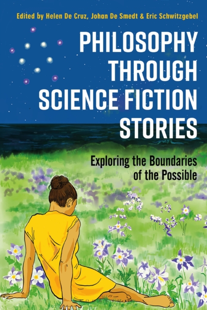 Philosophy through Science Fiction Stories : Exploring the Boundaries of the Possible, Paperback / softback Book