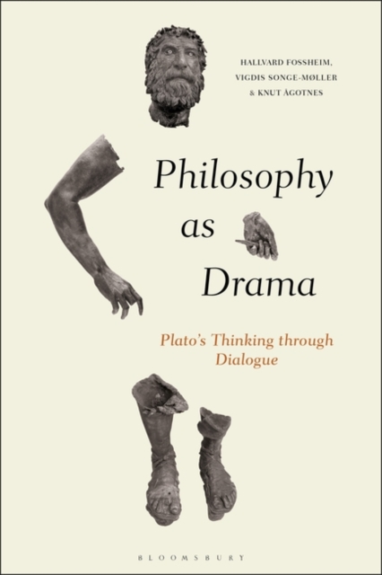 Philosophy as Drama : Plato’S Thinking Through Dialogue, PDF eBook