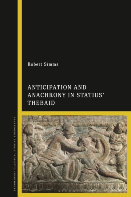 Anticipation and Anachrony in Statius’ Thebaid, EPUB eBook