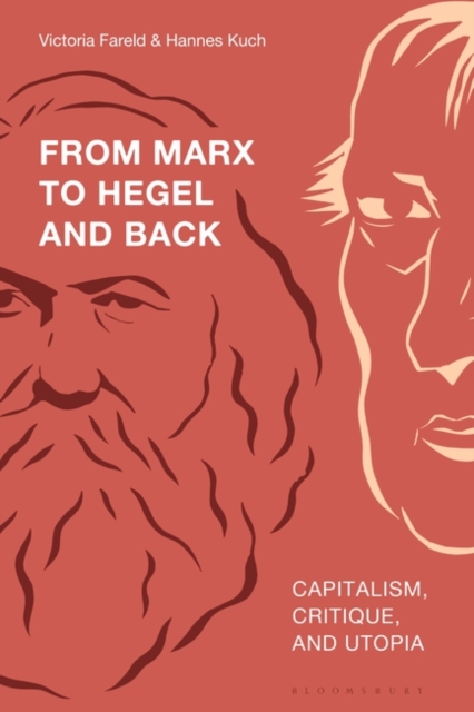 From Marx to Hegel and Back : Capitalism, Critique, and Utopia, PDF eBook