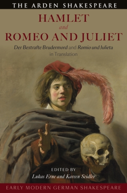 Early Modern German Shakespeare: Hamlet and Romeo and Juliet : Der Bestrafte Brudermord and Romio Und Julieta in Translation, EPUB eBook