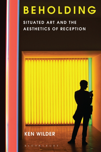 Beholding : Situated Art and the Aesthetics of Reception, PDF eBook