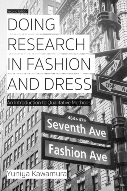 Doing Research in Fashion and Dress : An Introduction to Qualitative Methods, Paperback / softback Book