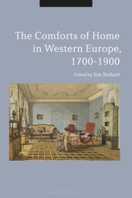 The Comforts of Home in Western Europe, 1700-1900, PDF eBook
