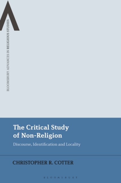 The Critical Study of Non-Religion : Discourse, Identification and Locality, EPUB eBook